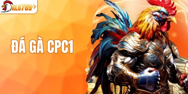 Đá gà CPC1